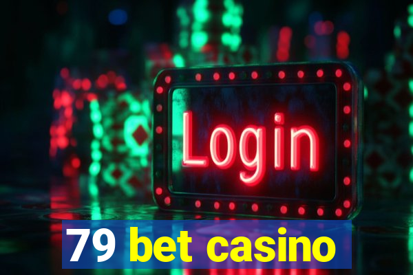 79 bet casino